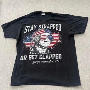 Novelty‎ George Washington Tee 'Stay Strapped or Get Clapped' Men's Large